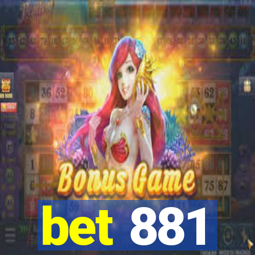 bet 881